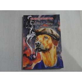    CAINELE  MEU  FUMEAZA  PIPA  -  Daniel  ERNESTINA 